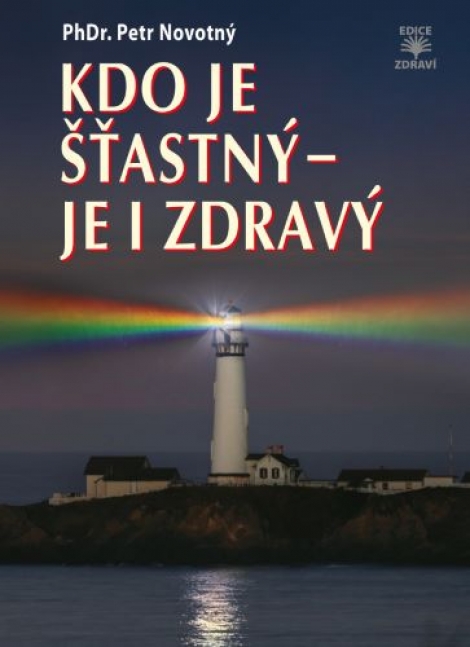 Kdo je šťastný - je i zdravý - 