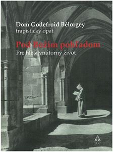 Pod Božím pohľadom - Pre hlbší duchovný život