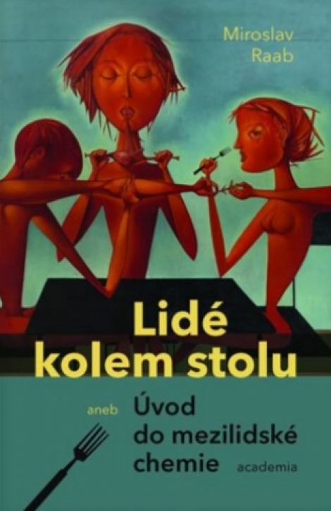 Lidé kolem stolu aneb Úvod do mezilidské chemie - 
