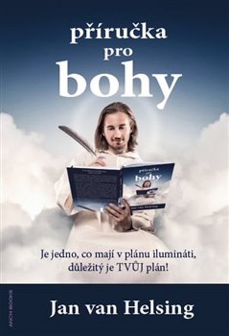 Příručka pro bohy - Je jedno, co mají v plánu ilumináti — důležitý je tvůj plán