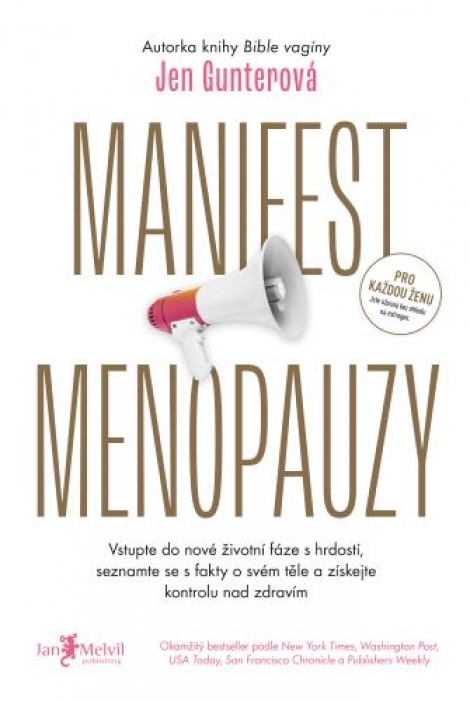 Manifest menopauzy - Vstupte do nové životní fáze s hrdostí, seznamte se s fakty o svém těle a získejte kontrolu nad zdravím