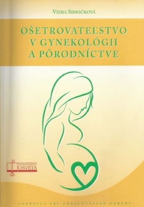 Ošetrovateľstvo v gynekológii a pôrodníctve - 