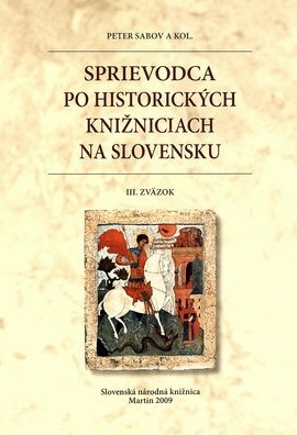 Sprievodca po historických knižniciach na Slovensku - III.zväzok - 
