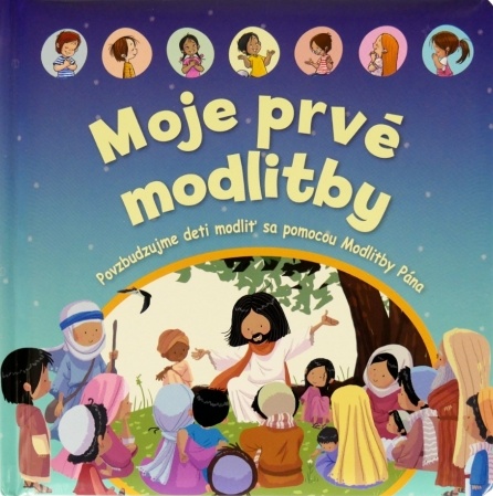 Moje prvé modlitby - Povzbudzujme deti modliť sa pomocou Modlitby Pána