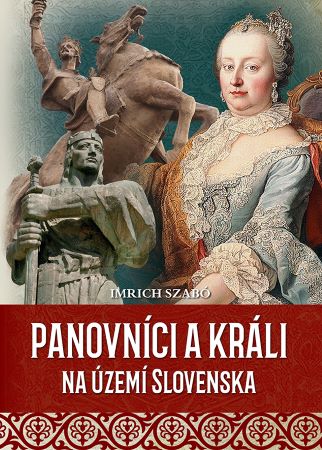 Panovníci a králi na území Slovenska - 
