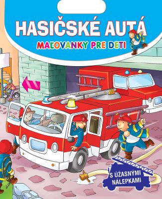 Hasičské autá - Maľovanky pre deti - s úžasnými nálepkami