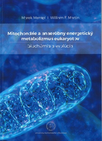 Mitochondrie a anaeróbny energetický metabolizmus eukaryotov - biochémia a evolúcia