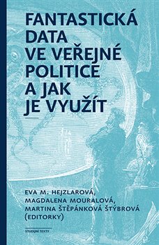 Fantastická data ve veřejné politice a jak je využít - 