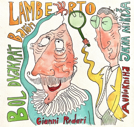 Bol dvakrát barón Lamberto CD - Gianni Rodari