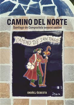 Camilo del Norte - Santiago de Compostela severní cestou