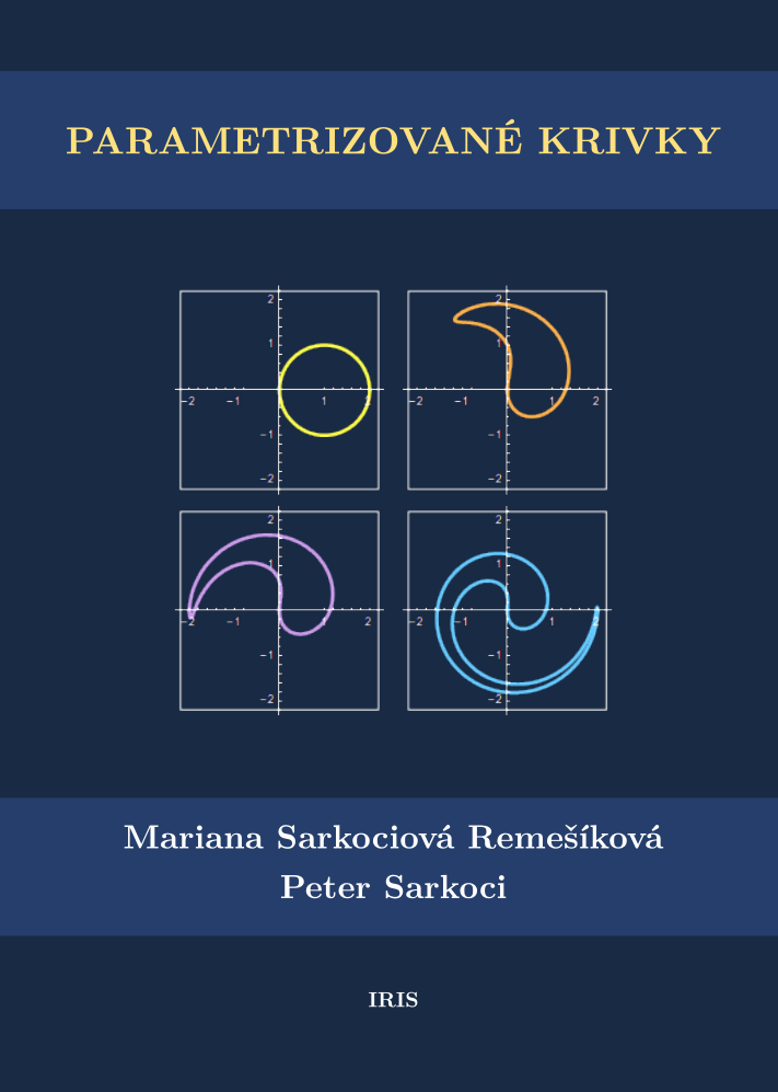 Parametrizované krivky - Mariana Sarkociová Remešíková, Peter Sarkoci