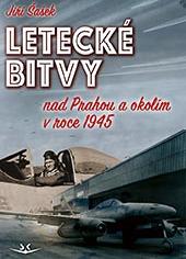 Letecké bitvy nad Prahou a okolím v roce 1945 - 