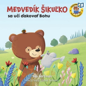 Medvedík Šikuľko sa učí ďakovať Bohu - 