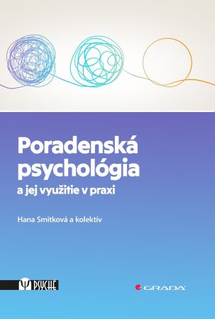 Poradenská psychológia a jej využitie v praxi - 