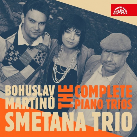 Smetana Trio: The Complete Piano Trios / Bohuslav Martinů - 