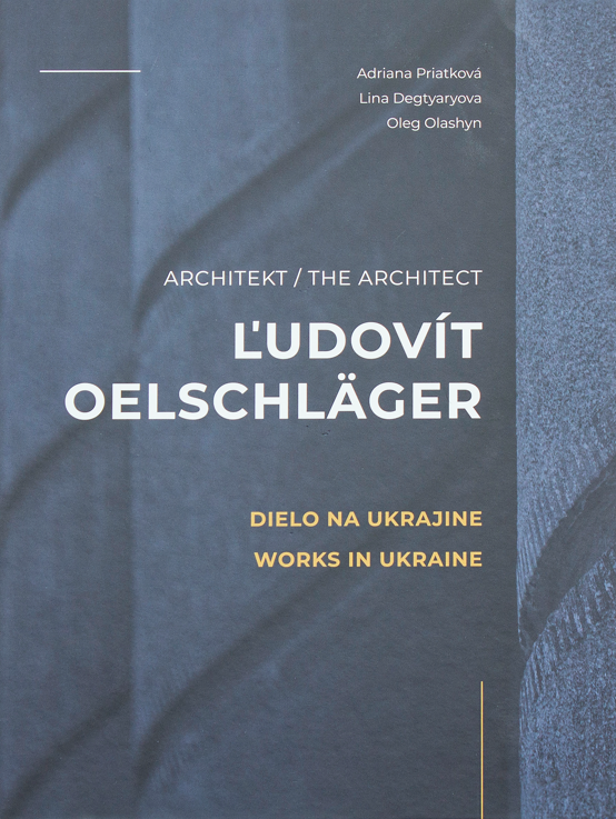 Architekt Ľudovít Oelschläger - Dielo na Ukrajine - 