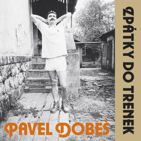 Pavel Dobeš: Zpátky do trenek / 30th Anniversary editionLP - 