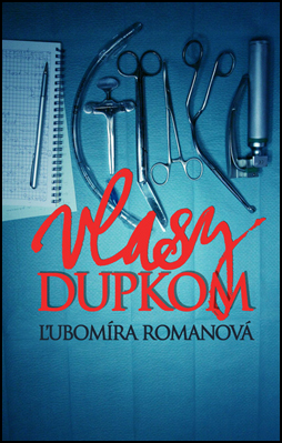 Vlasy dupkom - Denník anestezeologičky