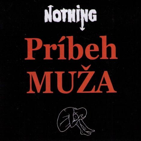 Nothing - Príbeh MUŽA (CD)