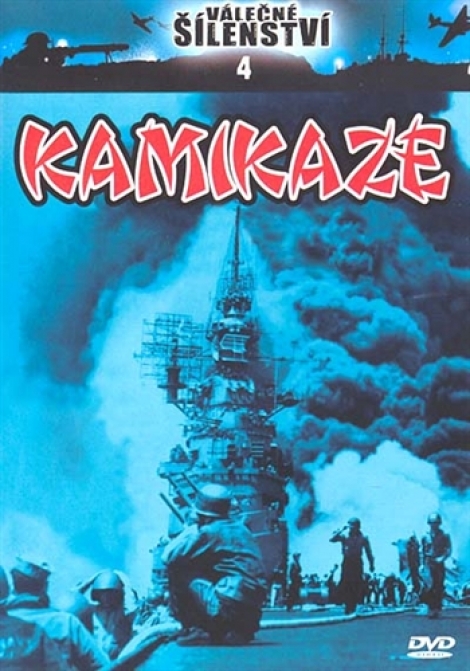 KAMIKAZE - Válečné šílenství 4.