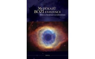 36 důkazů boží existence - Rebecca Newbergerová Goldsteinová