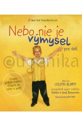 NEBO NIE JE VÝMYSEL - PRE DETI - Burpo Colton