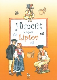 Huncút v regióne Liptov - Nora Čechmánková, Diana Némethová