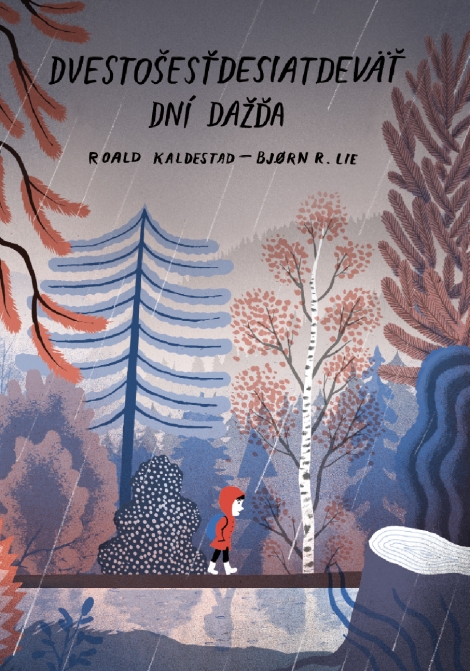 Dvestošesťdesiatdeväť dní dažďa - Roald Kaldestad, Bjorn R. Lie