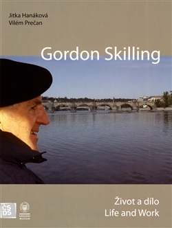 Gordon Skilling - Život a dílo / Life and Work - 