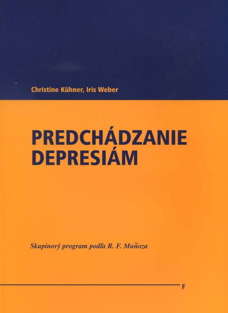 Predchádzanie depresiám - Christine Kuhner, Iris Weber