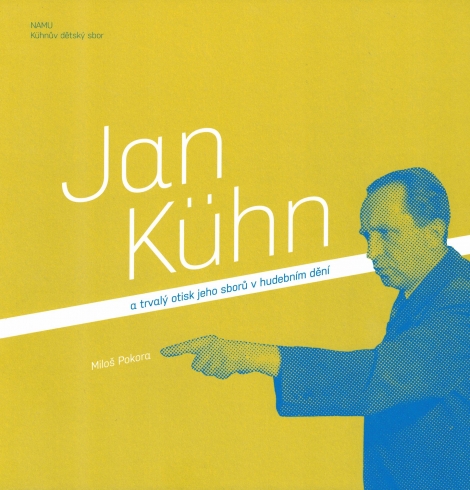 Jan Kühn a trvalý otisk jeho sborů v hudebním dění - 