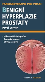 Benigní hyperplazie prostaty - příručka pro ošetřující lékaře / FPP sv. 6