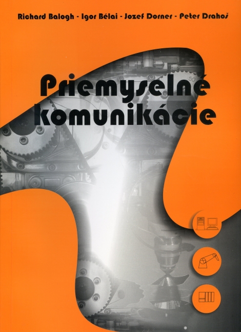 Priemyselné komunikácie - Balogh, Bélai, Doner, Drahoš