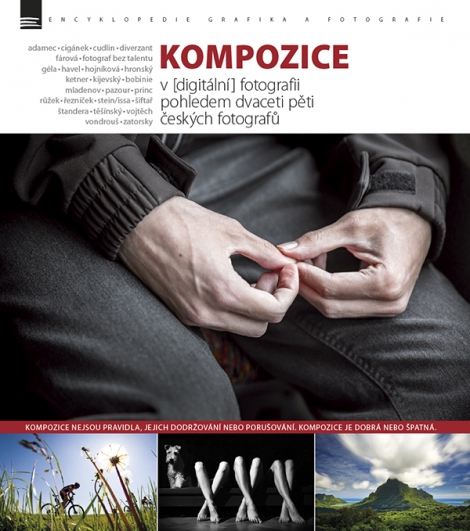 Kompozice v [digitální] fotografii pohledem dvaceti pěti českých fotografů - 
