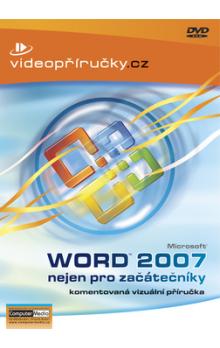 Word 2007 nejen pro začátečníky (DVD) - Komentovaná vizuální příručka