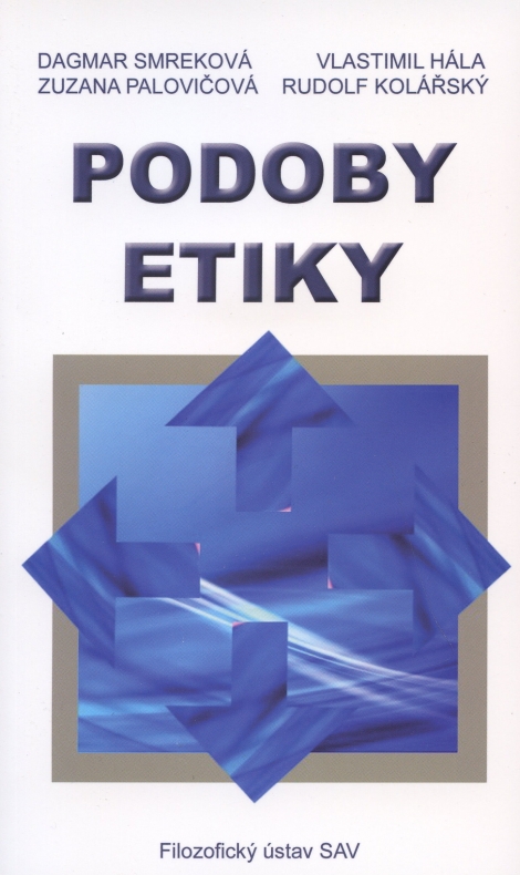 Podoby etiky - Dagmar Smreková akol.