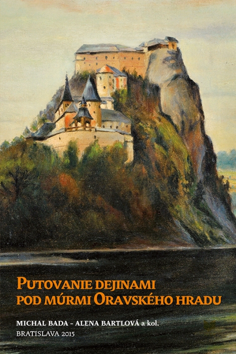 Putovanie dejinami pod múrmi Oravského hradu - 