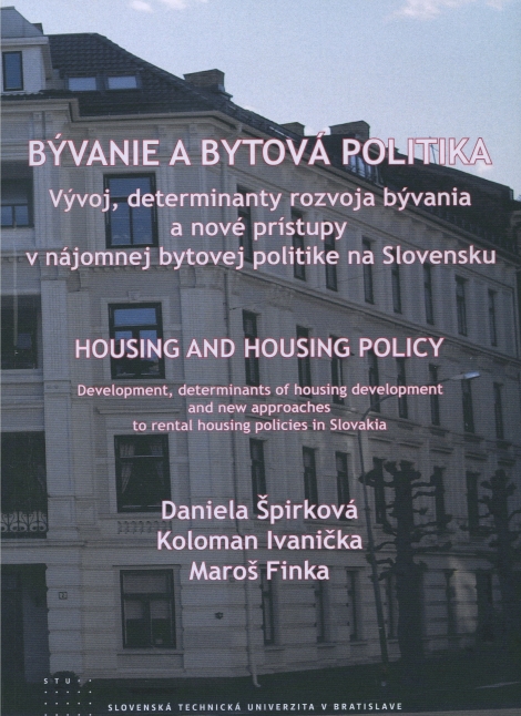 Bývanie a bytová politika - Vývoj, determinanty rozvoja bývania a nové prístupy