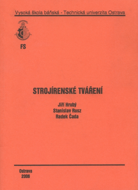 Strojírenské tváření - Jiří Hrubý, Stanislav Rusz, Radek Čada