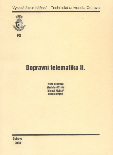 Dopravní telematika II. - Ivana Olivková, Vladislav Křivda, Michal Richtář