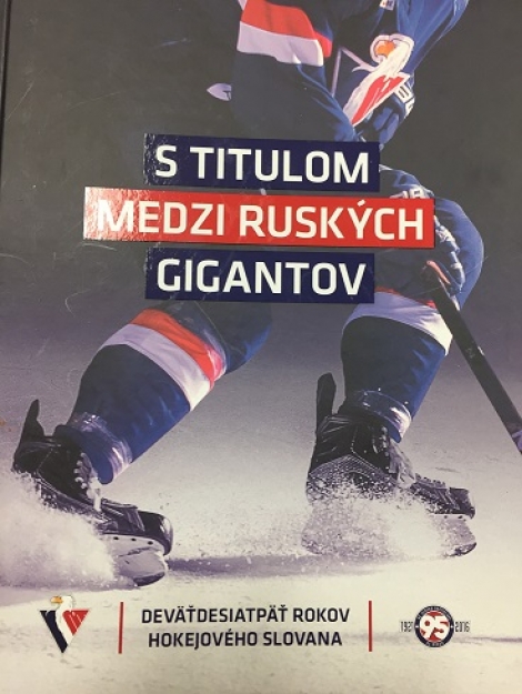S titulom medzi ruských gigantov - Deväťdesiatpäť rokov hokejového Slovana