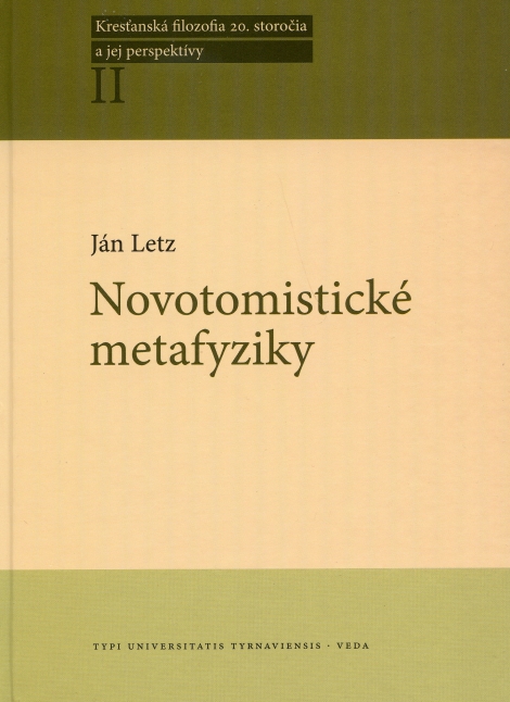Novotomistické metafyziky - Kresťanská filozofia 20. storočia a jej perspektívy