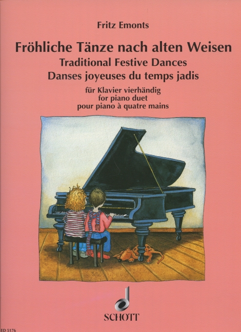 Frohliche Tänze nach alten Weisen/Traditional Festive Dances - fur Klavier vierhandig/dor piano duet