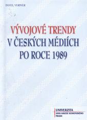 Vývojové trendy v českých mediích po roce 1989 - 