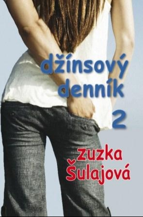 DŽÍNSOVÝ DENNÍK 2 - Šulajová Zuzka