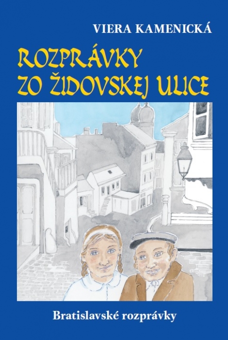 Rozprávky zo Židovskej ulice - Bratislavské rozprávky