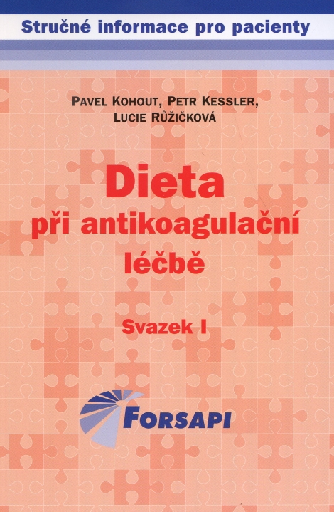 Dieta při antikoagulační léčbě - Pavel Kohout, Petr Kessler, Lucie Růžičková