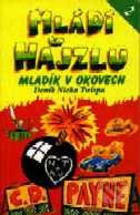 MLÁDÍ V HAJZLU 2 - MLADÍK V OKOVÁCH - Payne C.D.