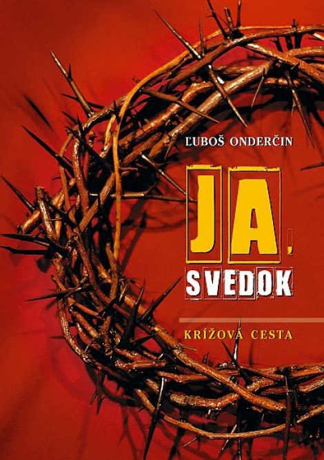 Ja, svedok - Krížová cesta
