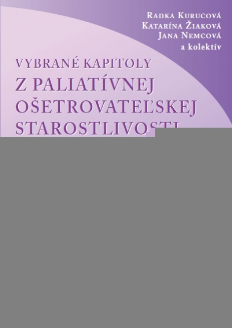 Vybrané kapitoly z paliatívnej ošetrovateľskej starostlivosti - 
